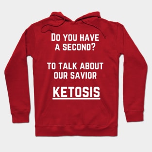 Our Saviour, The Ketosis Diet Hoodie